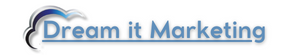 Dream it marketing